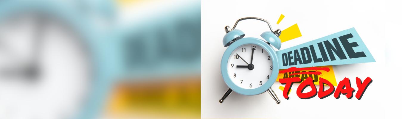 deadline today