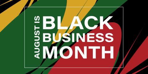 August is Black Business Month