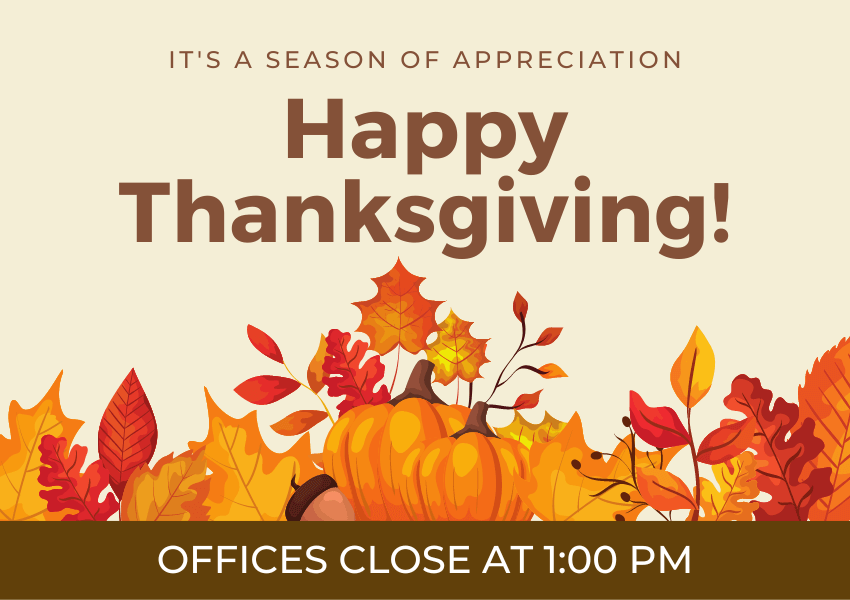 Thanksgiving early closure at 1pm